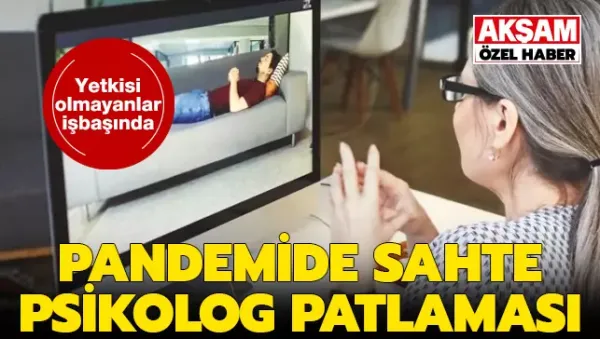Yetkisi olmayanlar işbaşında... Pandemide sahte psikolog patlaması
